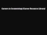 [Read Book] Careers in Cosmetology (Career Resource Library)  EBook