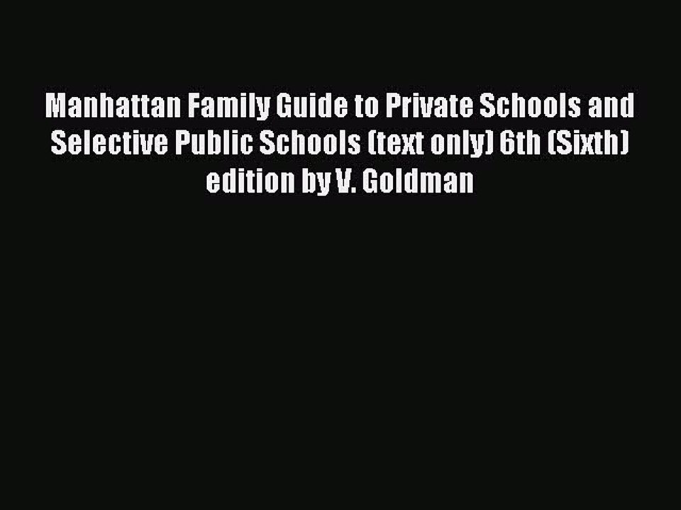 Download Manhattan Family Guide to Private Schools and Selective Public Schools (text only)