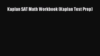 Read Kaplan SAT Math Workbook (Kaplan Test Prep) Ebook Free