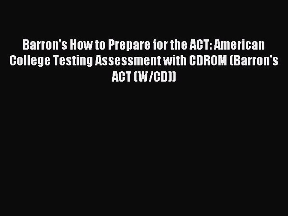 Read Barron's How to Prepare for the ACT: American College Testing Assessment with CDROM (Barron's