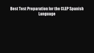 Download Best Test Preparation for the CLEP Spanish Language PDF Free