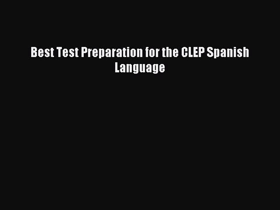 Download Best Test Preparation for the CLEP Spanish Language PDF Free