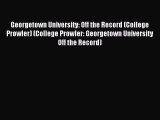 Read Georgetown University: Off the Record (College Prowler) (College Prowler: Georgetown University