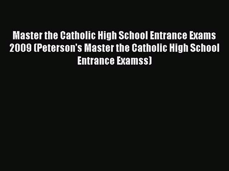 Read Master the Catholic High School Entrance Exams 2009 (Peterson's Master the Catholic High