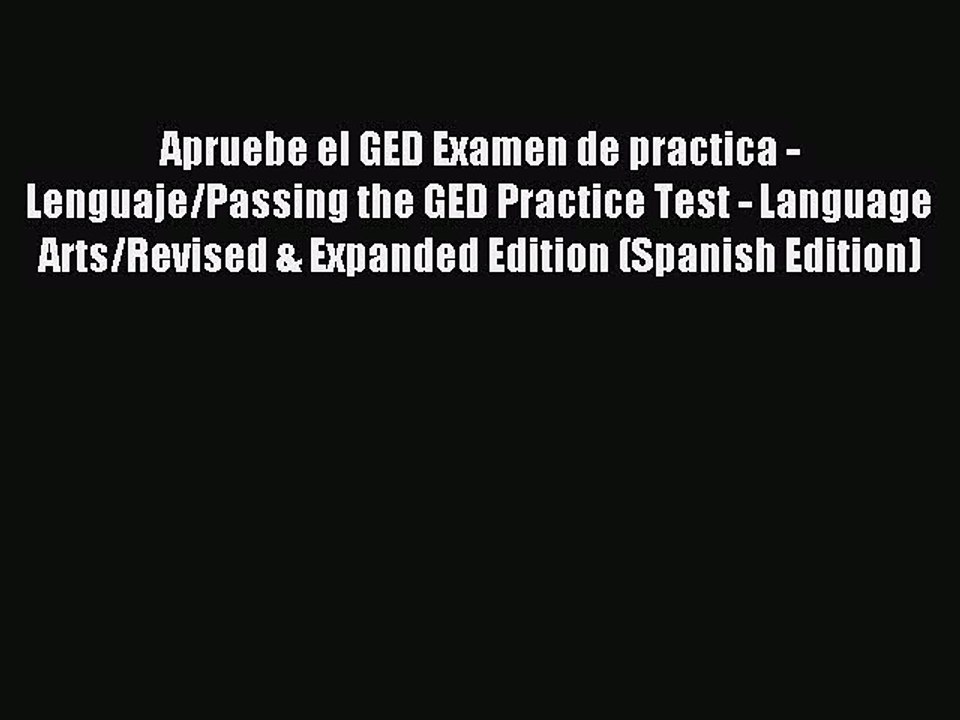 Read Apruebe el GED Examen de practica - Lenguaje/Passing the GED Practice Test - Language