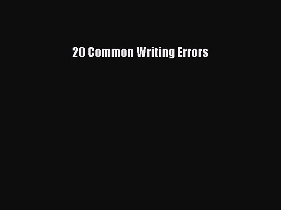 Read 20 Common Writing Errors Ebook Free
