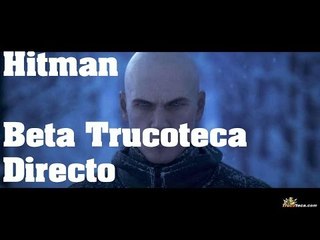 DIRECTO Hitman Beta Gameplay en PC Trucoteca 1000 maneras de matar