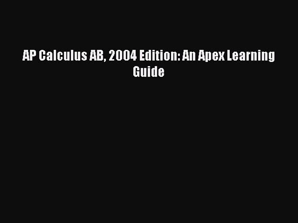 Read AP Calculus AB 2004 Edition: An Apex Learning Guide Ebook Free