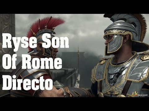 Directo Ryse Son Of Rome Gameplay español XOne, Ryse: Son Of Rome