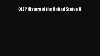 Read CLEP History of the United States II Ebook Free