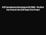 Read CLEP Introductory Sociology w/CD (REA) - The Best Test Prep for the CLEP Exam (Test Preps)