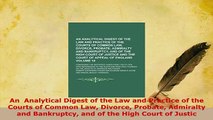 PDF  An  Analytical Digest of the Law and Practice of the Courts of Common Law Divorce Probate  Read Online