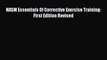 [Read Book] NASM Essentials Of Corrective Exercise Training: First Edition Revised  EBook