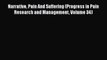 [Read Book] Narrative Pain And Suffering (Progress in Pain Research and Management Volume 34)