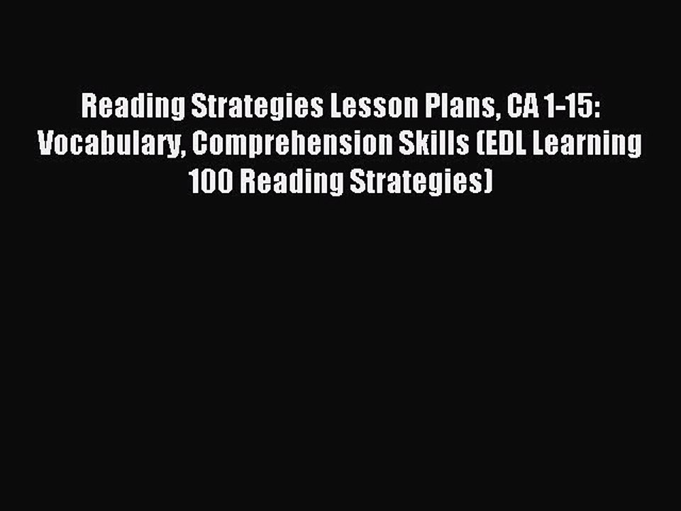 Read Reading Strategies Lesson Plans CA 1-15: Vocabulary Comprehension Skills (EDL Learning