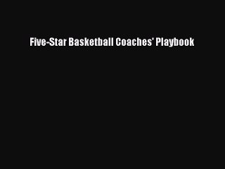 PDF Five-Star Basketball Coaches' Playbook Free Books