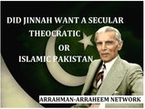 Did Jinnah Want A Secular or Islamic Pakistan? - Arrahman Arraheem