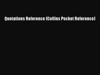Download Quotations Reference (Collins Pocket Reference) Ebook Online
