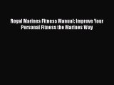 PDF Royal Marines Fitness Manual: Improve Your Personal Fitness the Marines Way  EBook