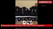 Okmeydanı'nda Hastaneden Firar Eden Tutuklu Yakalandı