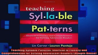 READ FREE FULL EBOOK DOWNLOAD  Teaching Syllable Patterns Shortcut to Fluency and Comprehension for Striving Adolescent Full Ebook Online Free