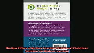 READ FREE FULL EBOOK DOWNLOAD  The New Pillars of Modern Teaching Solutions Solutions Solutions for Modern Learning Full EBook