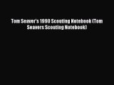 Read Tom Seaver's 1990 Scouting Notebook (Tom Seavers Scouting Notebook) Ebook Free