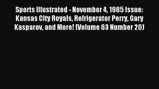 Read Sports Illustrated - November 4 1985 Issue: Kansas City Royals Refrigerator Perry Gary