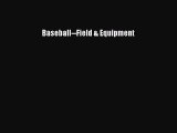 Read Baseball--Field & Equipment Ebook Free