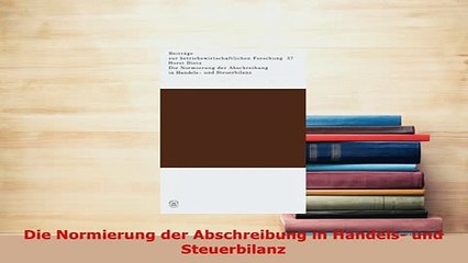 Download  Die Normierung der Abschreibung in Handels und Steuerbilanz Free Books