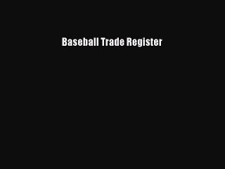 Read Baseball Trade Register Ebook Free