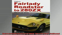 READ book  Datsun Fairlady Roadster to 280ZX The ZCar Story Softbound READ ONLINE