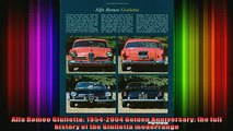 FREE DOWNLOAD  Alfa Romeo Giulietta 19542004 Golden Anniversary the full history of the Giulietta  BOOK ONLINE