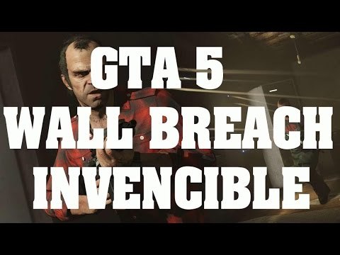Truco de GTA 5 - Wall Breach como ser invencible - Claves, trucos y trampas