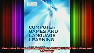 READ FREE FULL EBOOK DOWNLOAD  Computer Games and Language Learning Digital Education and Learning Full Ebook Online Free