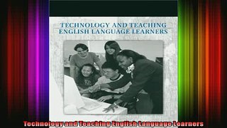 READ book  Technology and Teaching English Language Learners Full Free