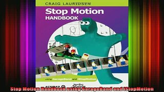 READ book  Stop Motion Handbook using GarageBand and iStopMotion Full EBook