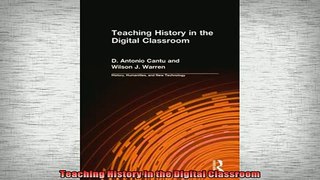 DOWNLOAD FREE Ebooks  Teaching History in the Digital Classroom Full EBook