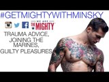 Alex Minksy on trauma, joining the Marines, & guilty pleasures | Get Mighty With Minsky