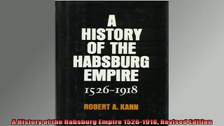 DOWNLOAD FREE Ebooks  A History of the Habsburg Empire 15261918 Revised Edition Full EBook