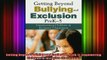 READ book  Getting Beyond Bullying and Exclusion PreK5 Empowering Children in Inclusive Classrooms Full EBook
