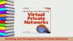 PDF  Building and Managing Virtual Private Networks  Read Online