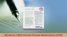 Download  Windows 2000 Virtual Private Networking VPN  EBook