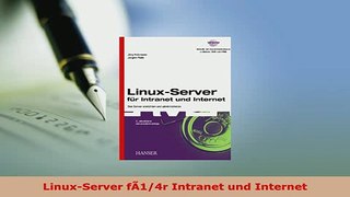 Download  LinuxServer fÃ14r Intranet und Internet Free Books
