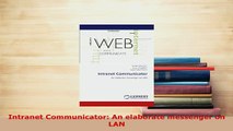 Download  Intranet Communicator An elaborate messenger on LAN Free Books