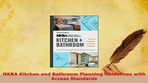 Download  NKBA Kitchen and Bathroom Planning Guidelines with Access Standards PDF Book Free