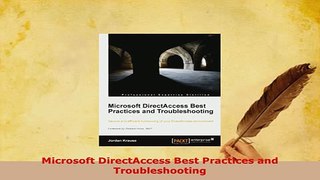 Download  Microsoft DirectAccess Best Practices and Troubleshooting Free Books