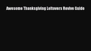 Download Awesome Thanksgiving Leftovers Revive Guide Free Books