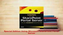 Download  Special Edition Using Microsoft SharePoint Portal Server  Read Online