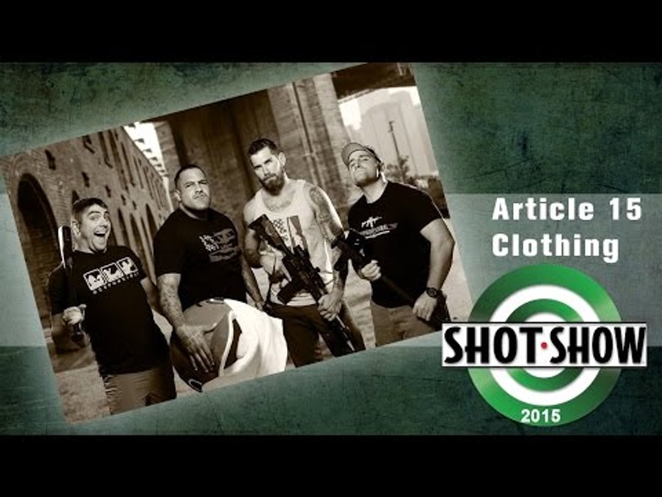 Article 15 Clothing Has Big Plans In 2015 | SHOT Show 2015